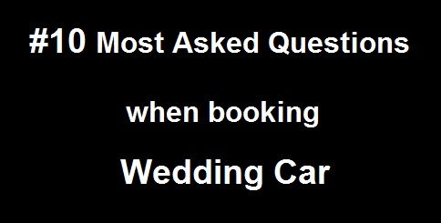 Top 10 Wedding Car Questions